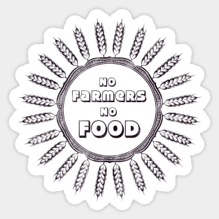 No farmers no food! Sticker